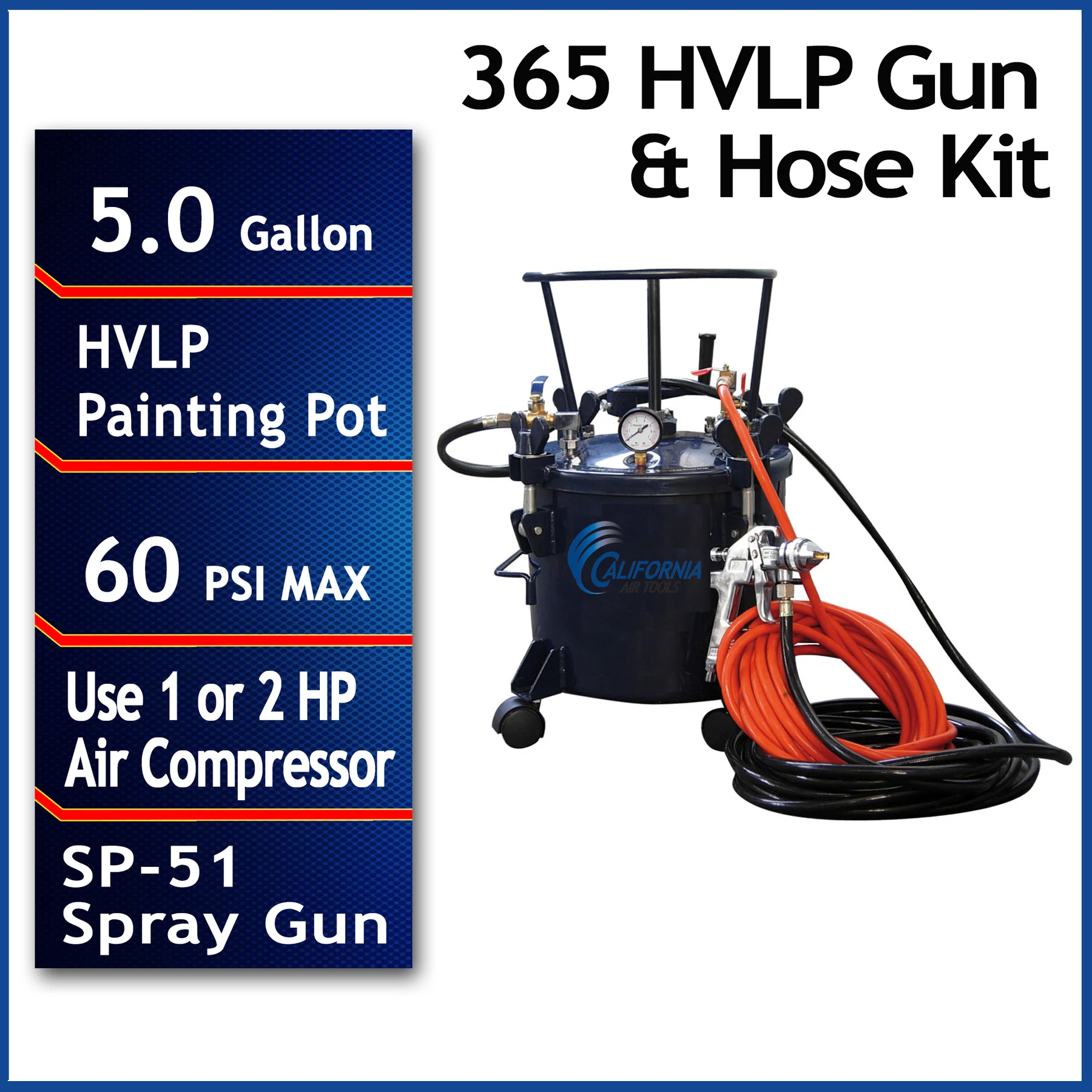 CALIFORNIA AIR TOOLS 365 – 5 Gallon Pressure Pot with HVLP Gun & Hose Kit 1